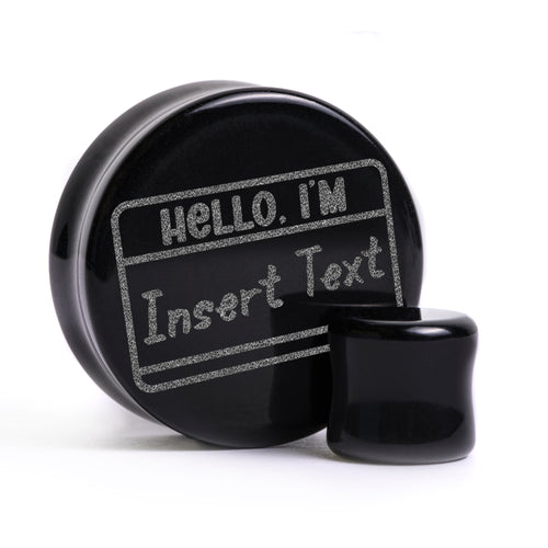 Hello I'm Insert Words Plug / Gauge - Black Glass | Flat Faced Double Flare
